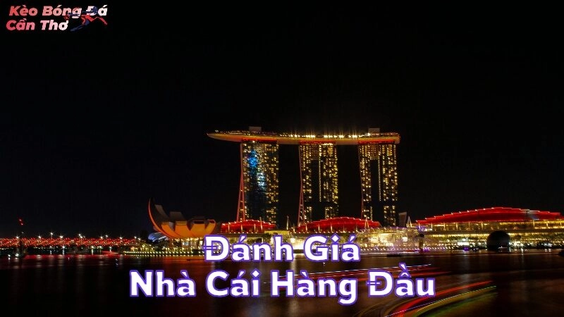 Đánh Giá Nhà Cái Hàng Đầu Chi Tiết Và Uy Tín